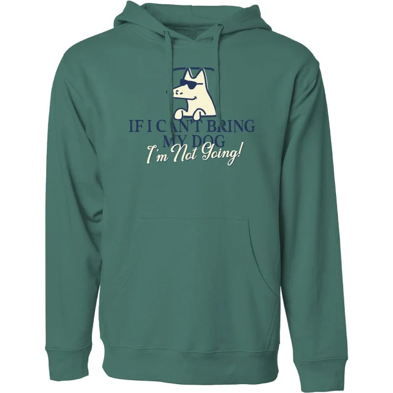 men's camping sweatshirts-If I Can't Bring My Dog - Sweatshirt Pullover Hoodie