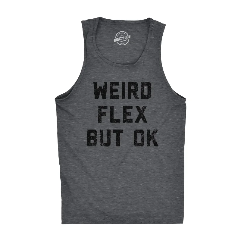 men's tank top budget-Weird Flex But Ok Men's Tank Top