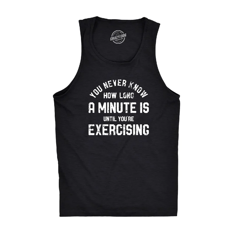 men's tank top for bodybuilding-You Never Know How Long A Minute Is Until Youre Exercising Men's Tank Top