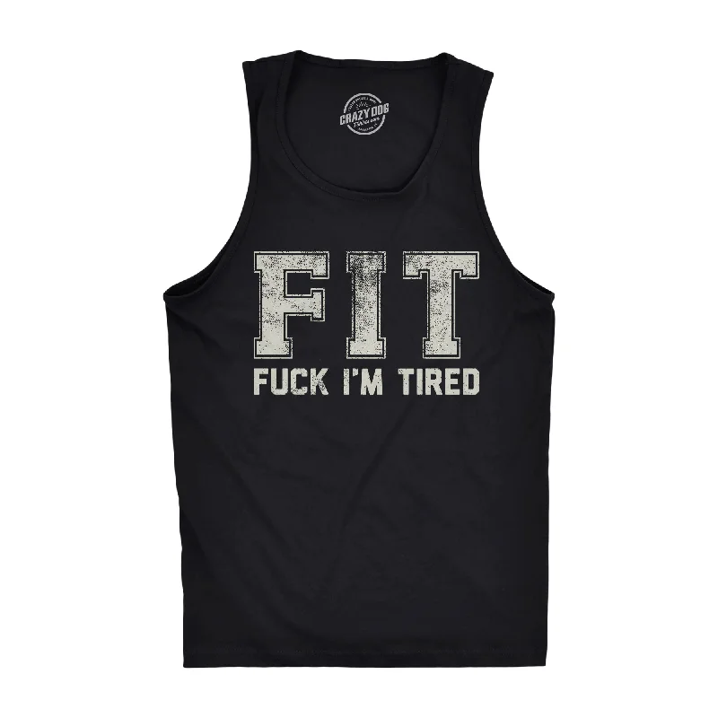 men's tank top for lounging-FIT Fuck Im Tired Men's Tank Top